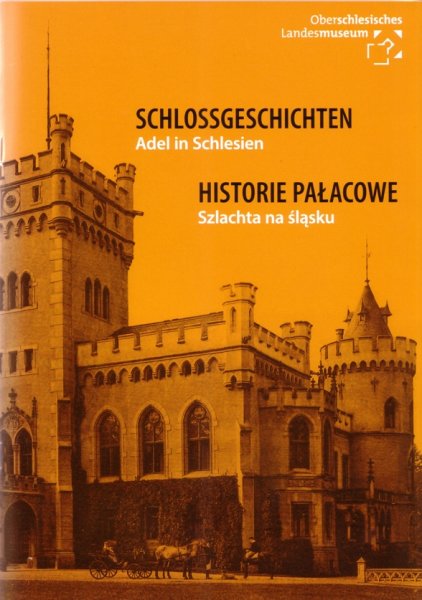 Schlossgeschichten - Adel in Schlesien