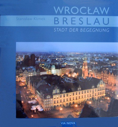 Breslau - Stadt der Begegnung