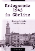 Kriegsende 1945 in G&ouml;rlitz