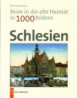 Reise in die alte Heimat in 1000 Bildern - Schlesien
