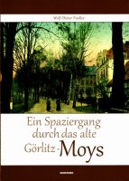 Ein Spaziergang durch das alte Görlitz-Moys