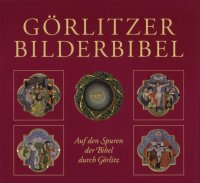 G&ouml;rlitzer Bilderbibel - Auf den Spuren der Bibel...