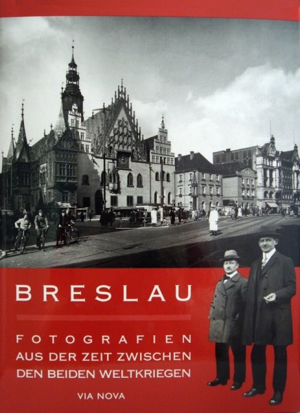 Breslau - Fotografien aus der Zeit zwischen den beiden Weltkriegen