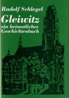Gleiwitz - ein heimatliches Geschichtenbuch