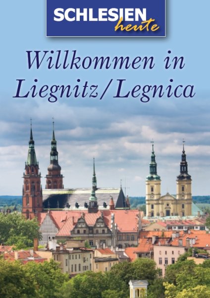 Willkommen in Liegnitz/Legnica