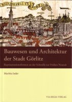 Bauwesen und Architektur der Stadt G&ouml;rlitz
