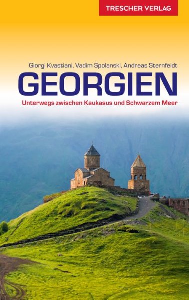 Reisef&uuml;hrer Georgien - Unterwegs zwischen Kaukasus und Schwarzem Meer