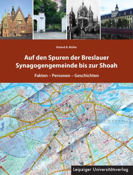 Auf den Spuren der Breslauer Synagogengemeinde bis zu Shoah