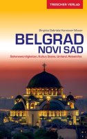 Reisef&uuml;hrer Belgrad  und Novi Sad -...