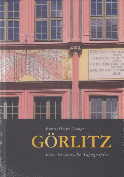 G&ouml;rlitz - Eine historische Topographie
