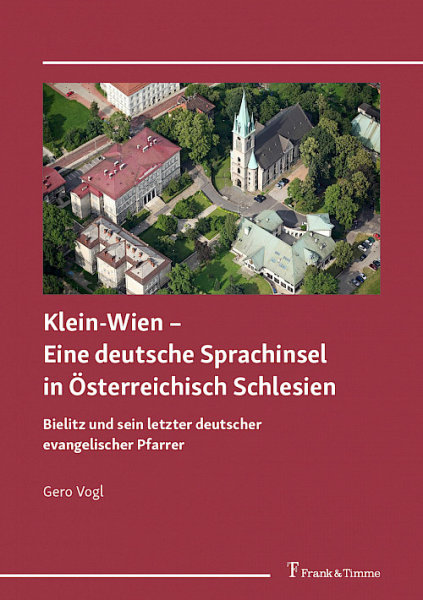 Klein-Wien - Eine deutsche Sprachinsel in Österreichisch Schlesien