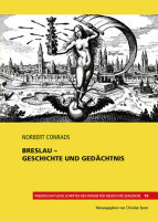 Breslau - Geschichte und Gedächtnis
