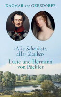 Alle Schönheit, aller Zauber. Lucie und Hermann von...